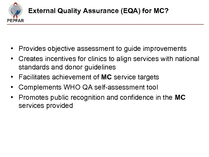 External Quality Assurance (EQA) for MC? • Provides objective assessment to guide improvements •