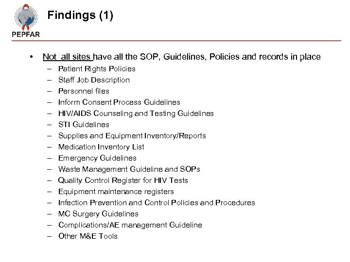 Findings (1) • Not all sites have all the SOP, Guidelines, Policies and records