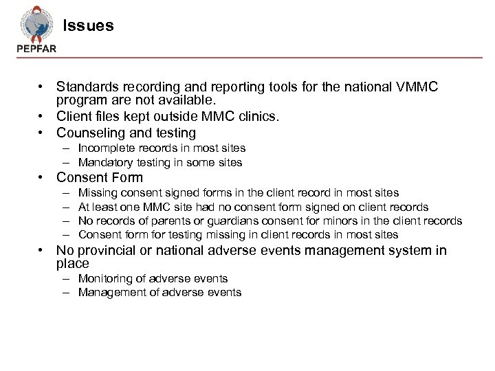 Issues • Standards recording and reporting tools for the national VMMC program are not