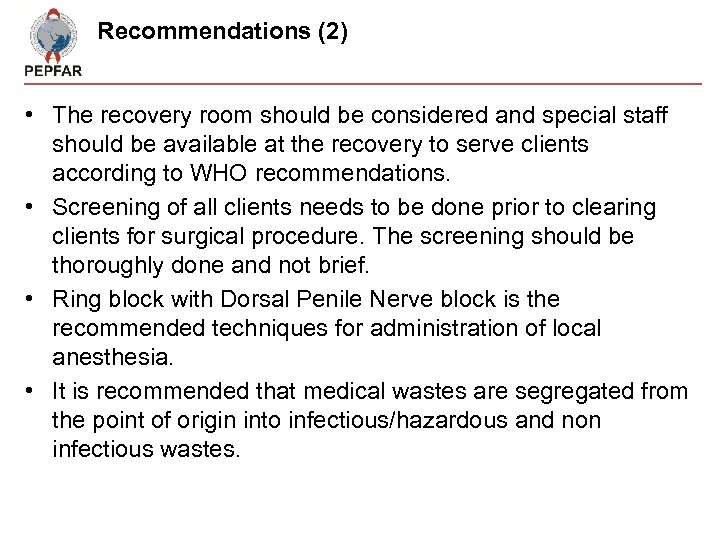 Recommendations (2) • The recovery room should be considered and special staff should be