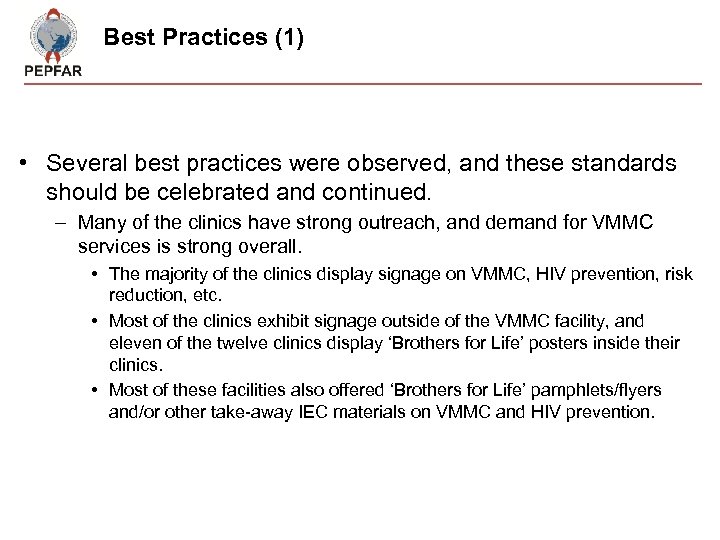 Best Practices (1) • Several best practices were observed, and these standards should be