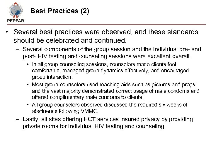 Best Practices (2) • Several best practices were observed, and these standards should be