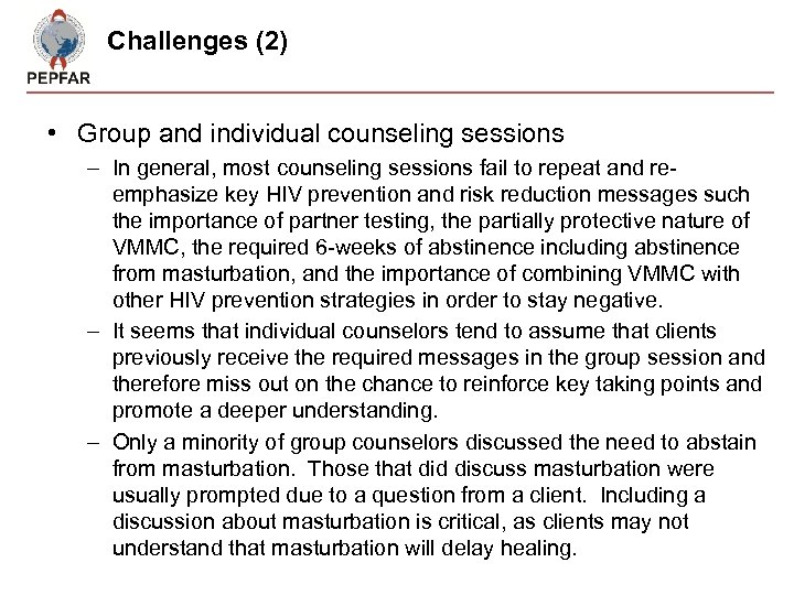 Challenges (2) • Group and individual counseling sessions – In general, most counseling sessions