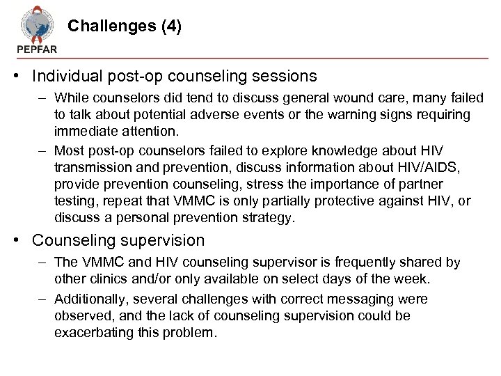 Challenges (4) • Individual post-op counseling sessions – While counselors did tend to discuss