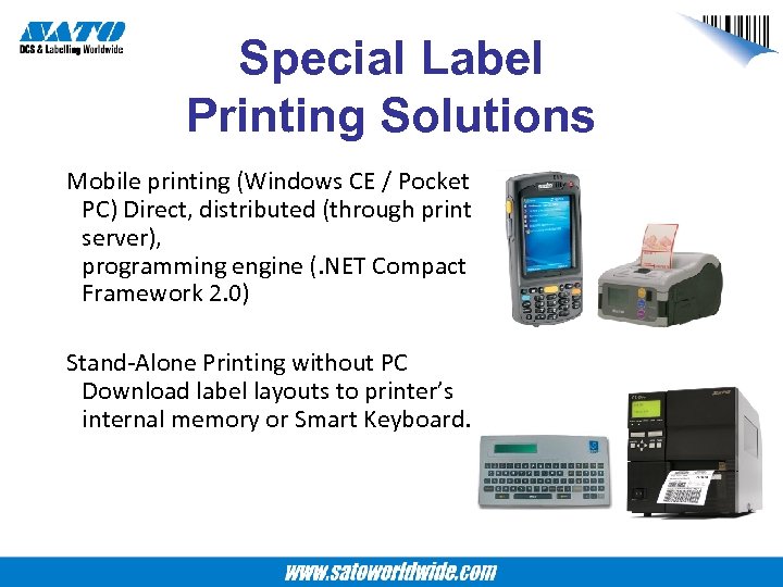 Special Label Printing Solutions Mobile printing (Windows CE / Pocket PC) Direct, distributed (through