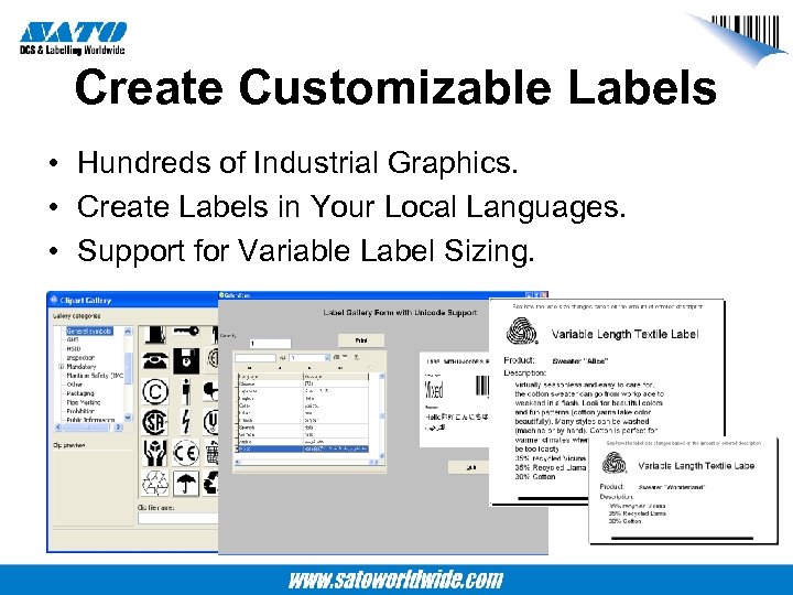 Create Customizable Labels • Hundreds of Industrial Graphics. • Create Labels in Your Local