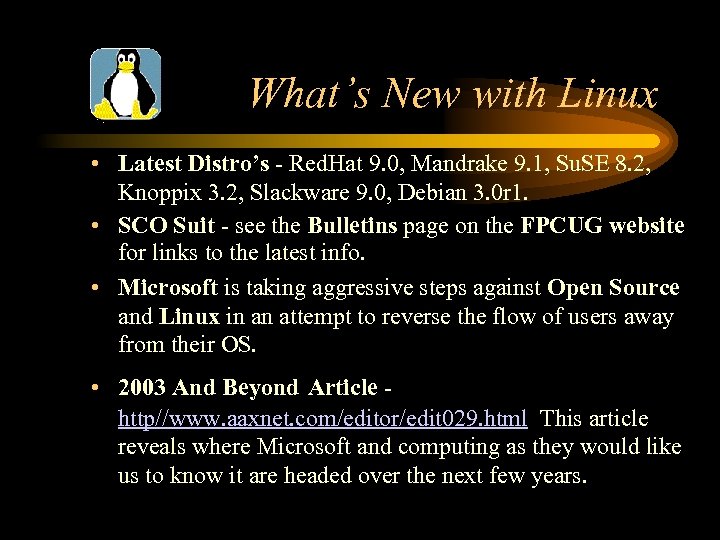 What’s New with Linux • Latest Distro’s - Red. Hat 9. 0, Mandrake 9.