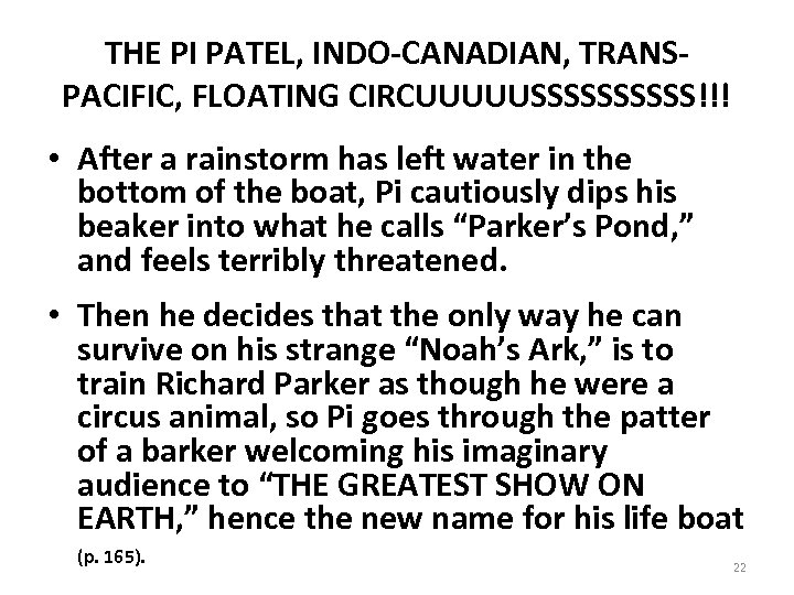 THE PI PATEL, INDO-CANADIAN, TRANSPACIFIC, FLOATING CIRCUUUUUSSSSS!!! • After a rainstorm has left water