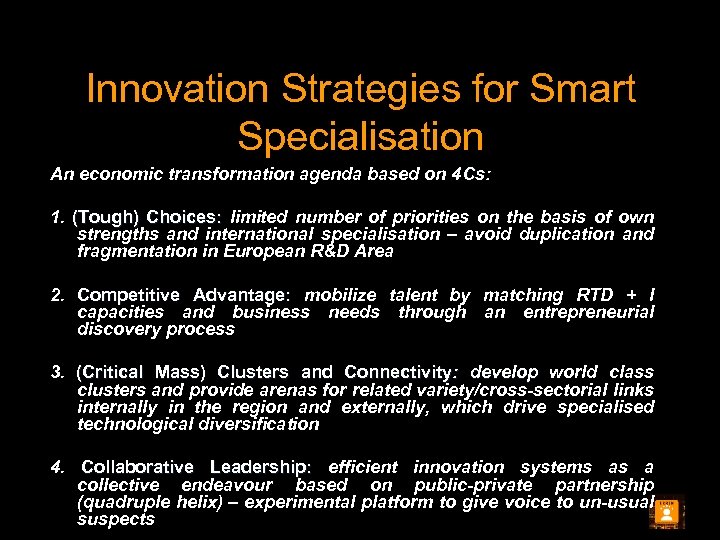 Innovation Strategies for Smart Specialisation An economic transformation agenda based on 4 Cs: 1.