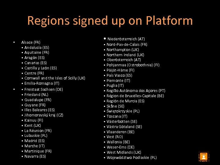 Regions signed up on Platform • • Alsace (FR) • Andalucía (ES) • Aquitaine