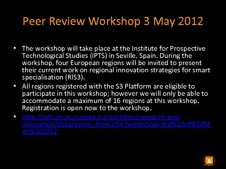 Peer Review Workshop 3 May 2012 • The workshop will take place at the