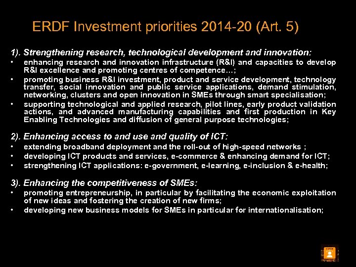 ERDF Investment priorities 2014 -20 (Art. 5) 1). Strengthening research, technological development and innovation: