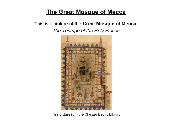 The Great Mosque of Mecca This is a picture of the Great Mosque of