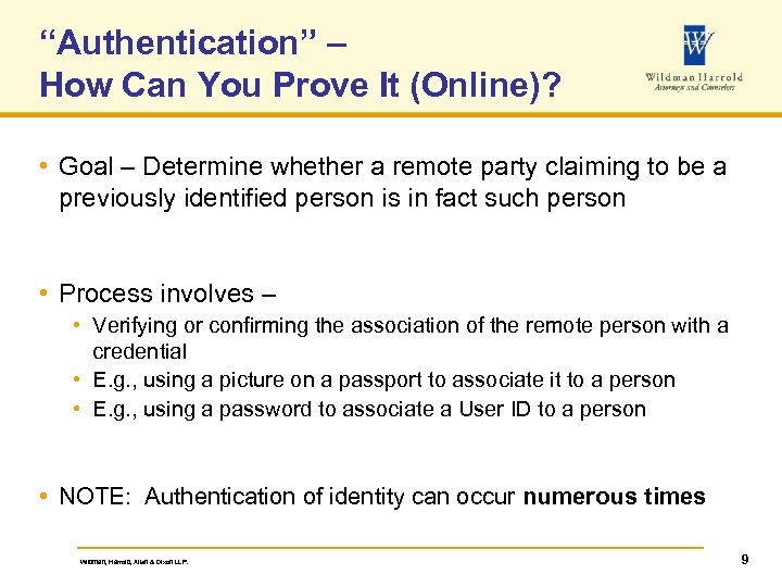 “Authentication” – How Can You Prove It (Online)? • Goal – Determine whether a
