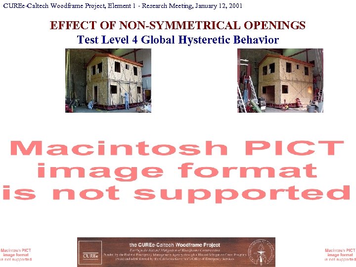 CUREe-Caltech Woodframe Project, Element 1 - Research Meeting, January 12, 2001 EFFECT OF NON-SYMMETRICAL