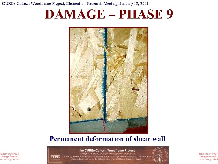 CUREe-Caltech Woodframe Project, Element 1 - Research Meeting, January 12, 2001 DAMAGE – PHASE