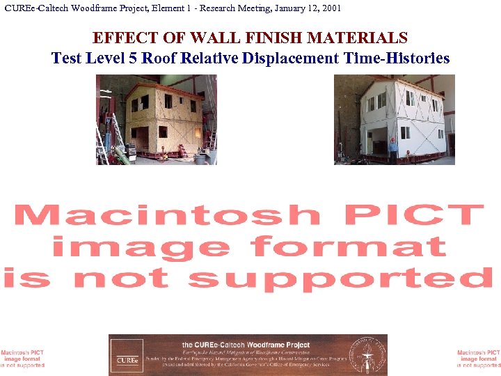CUREe-Caltech Woodframe Project, Element 1 - Research Meeting, January 12, 2001 EFFECT OF WALL