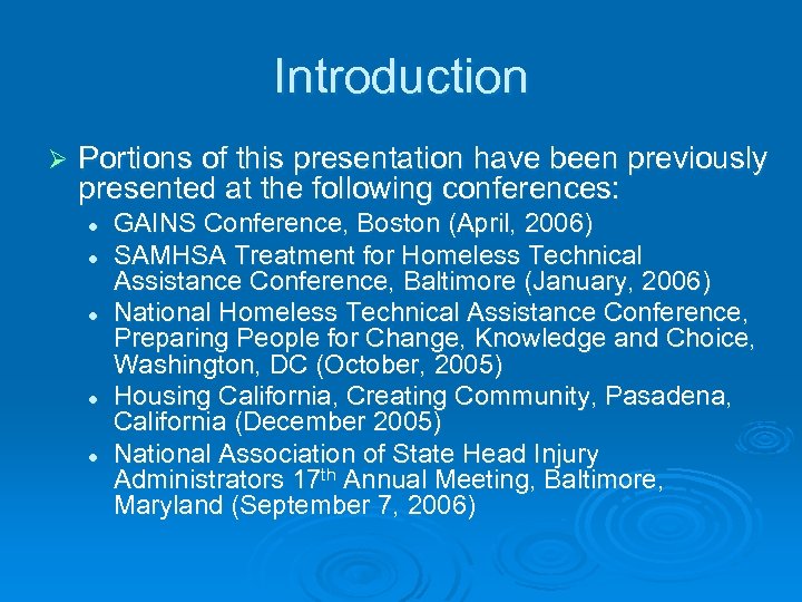 Introduction Ø Portions of this presentation have been previously presented at the following conferences: