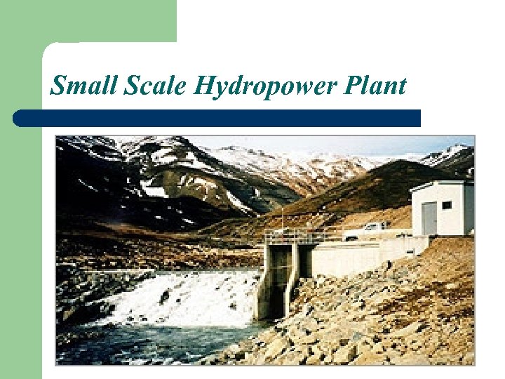 Small Scale Hydropower Plant 