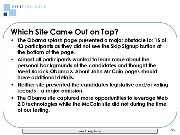 Which Site Came Out on Top? • The Obama splash page presented a major