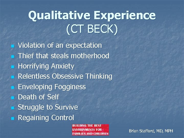 Qualitative Experience (CT BECK) n n n n Violation of an expectation Thief that