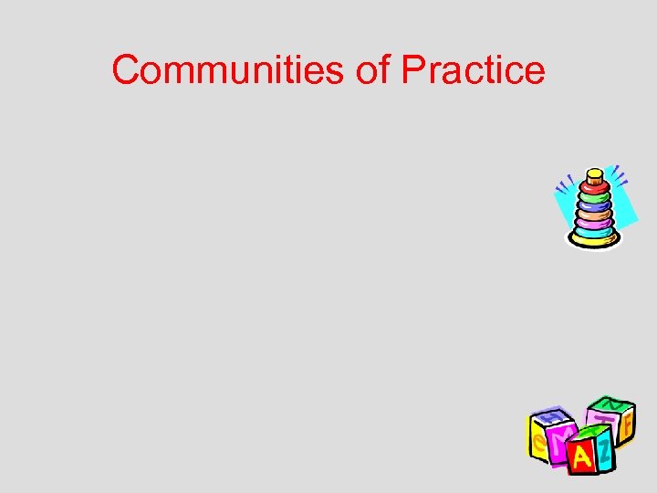Communities of Practice 
