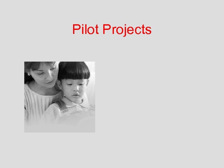 Pilot Projects 
