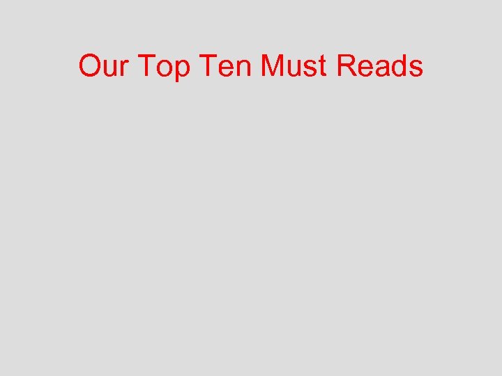 Our Top Ten Must Reads 