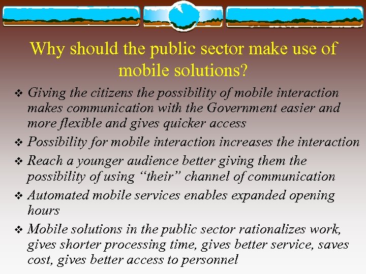 Why should the public sector make use of mobile solutions? Giving the citizens the
