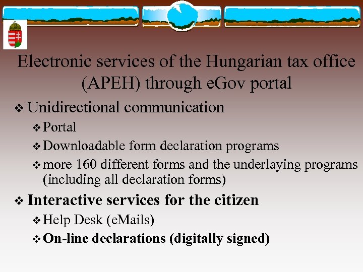 Electronic services of the Hungarian tax office (APEH) through e. Gov portal v Unidirectional