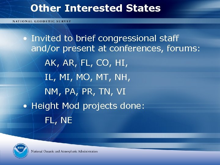 Other Interested States • Invited to brief congressional staff and/or present at conferences, forums: