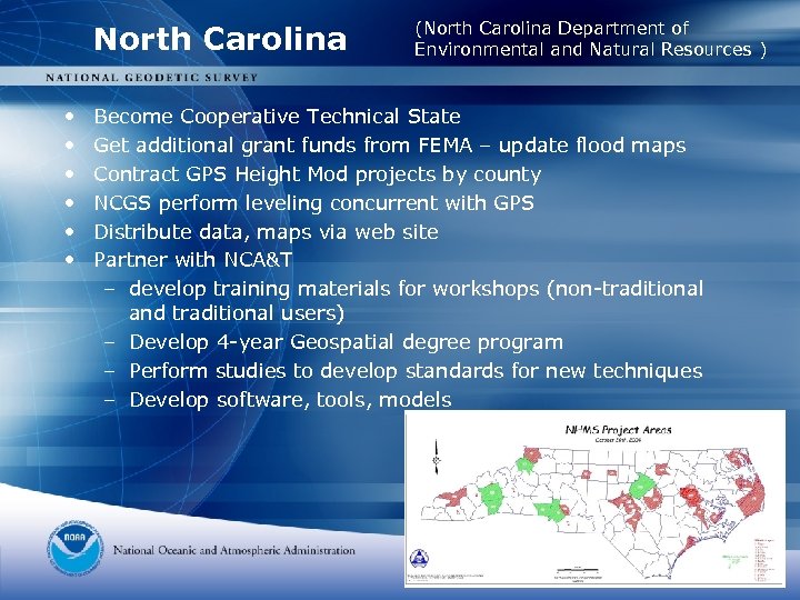 North Carolina • • • (North Carolina Department of Environmental and Natural Resources )