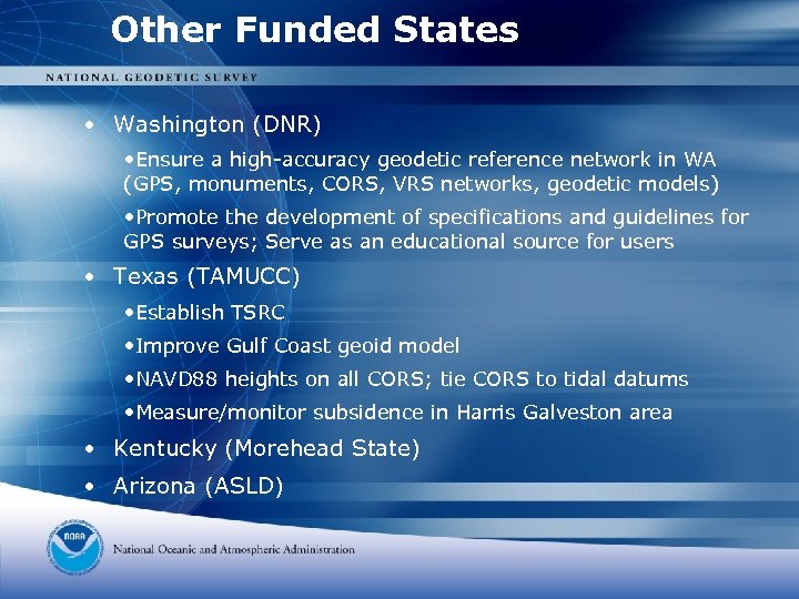 Other Funded States • Washington (DNR) • Ensure a high-accuracy geodetic reference network in