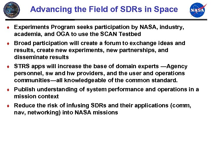 Advancing the Field of SDRs in Space ¨ Experiments Program seeks participation by NASA,