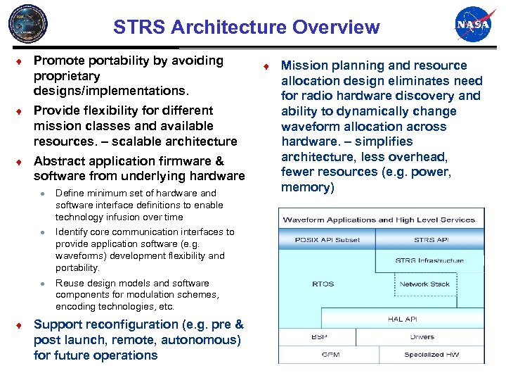 STRS Architecture Overview ¨ Promote portability by avoiding proprietary designs/implementations. ¨ Provide flexibility for