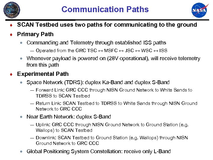 Communication Paths ¨ SCAN Testbed uses two paths for communicating to the ground ¨