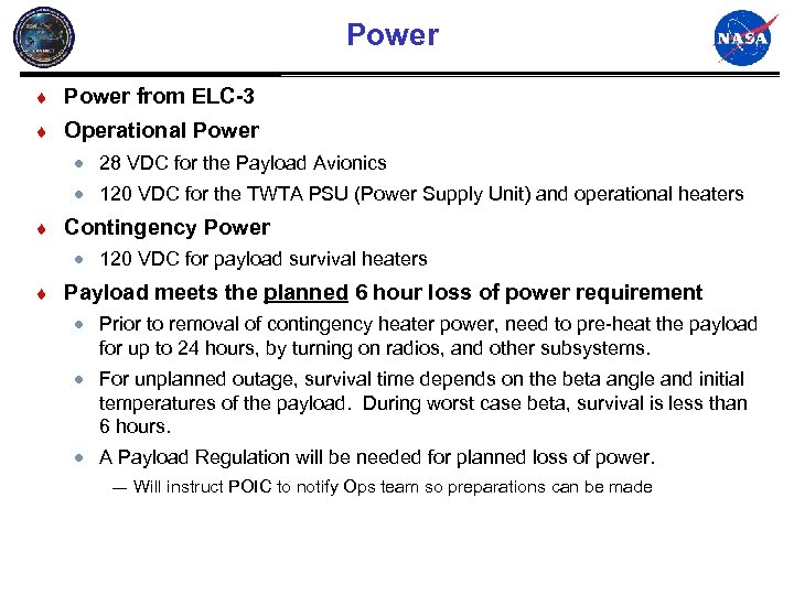 Power ¨ Power from ELC-3 ¨ Operational Power · 28 VDC for the Payload