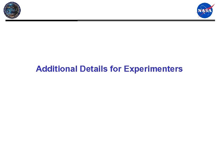 Additional Details for Experimenters 