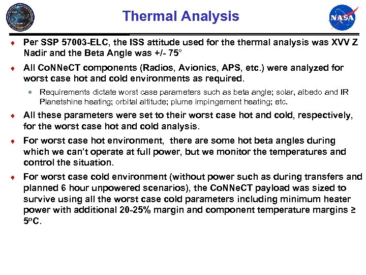 Thermal Analysis ¨ Per SSP 57003 -ELC, the ISS attitude used for thermal analysis