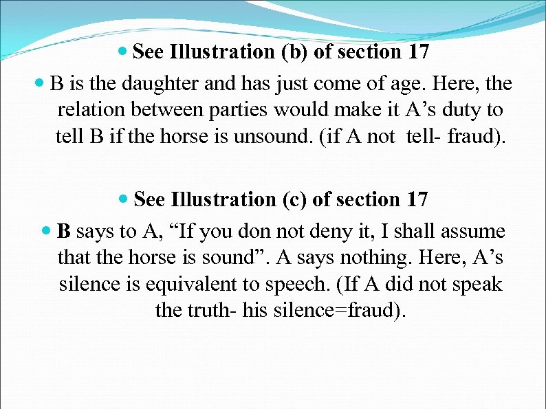  See Illustration (b) of section 17 B is the daughter and has just