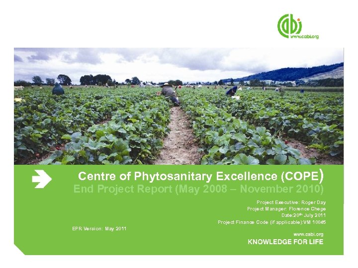 Centre of Phytosanitary Excellence (COPE) End Project Report (May 2008 – November 2010) Project