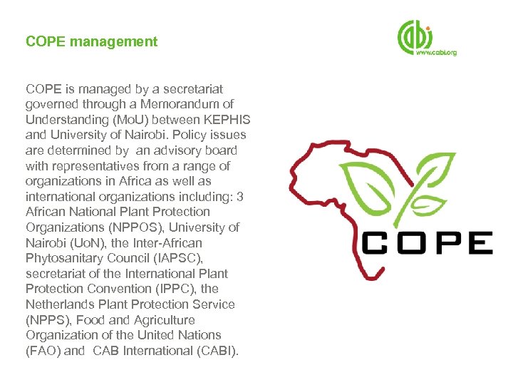 COPE management COPE is managed by a secretariat governed through a Memorandum of Understanding