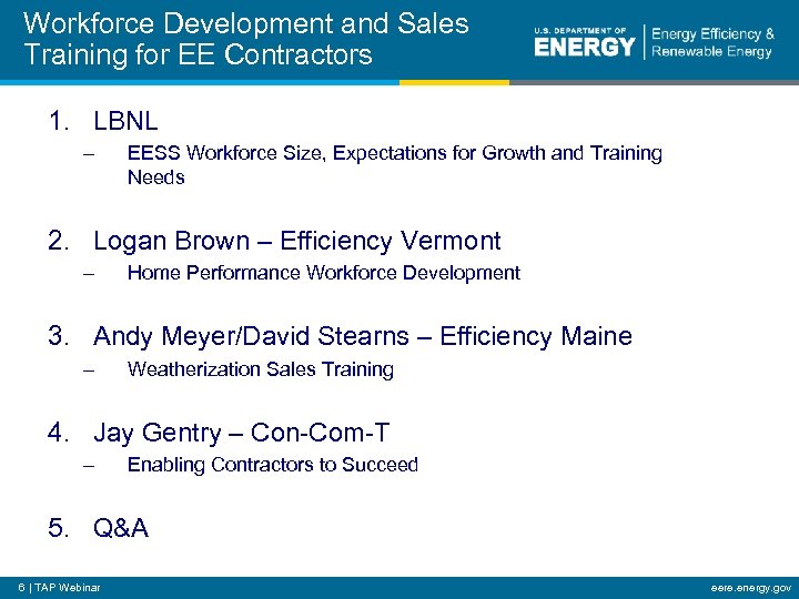 Workforce Development and Sales Training for EE Contractors 1. LBNL – EESS Workforce Size,