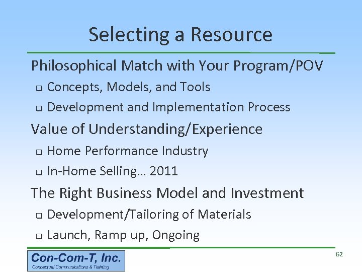 Selecting a Resource Philosophical Match with Your Program/POV Concepts, Models, and Tools q Development