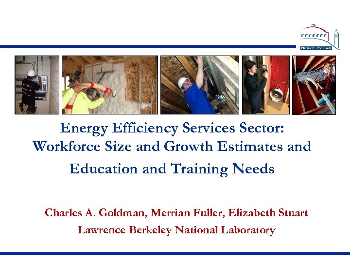 Energy Efficiency Services Sector: Workforce Size and Growth Estimates and Education and Training Needs