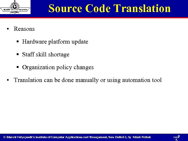 Source Code Translation • Reasons § Hardware platform update § Staff skill shortage §