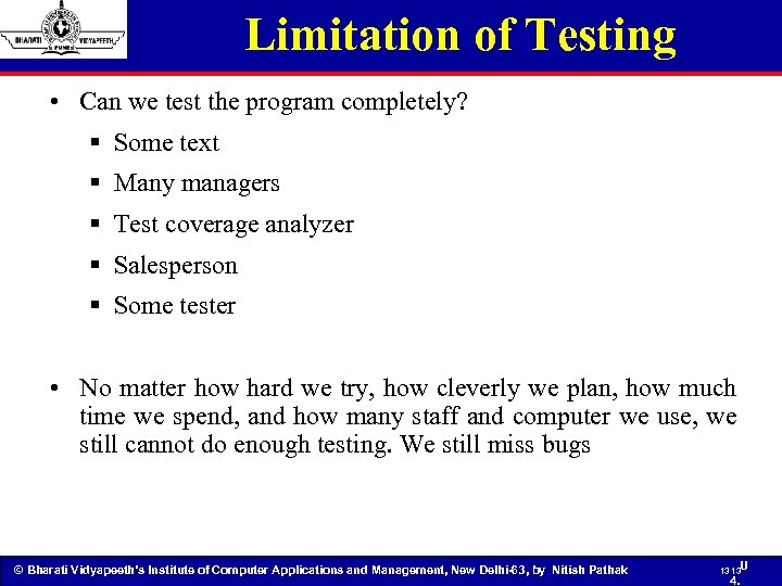 Limitation of Testing • Can we test the program completely? § Some text §