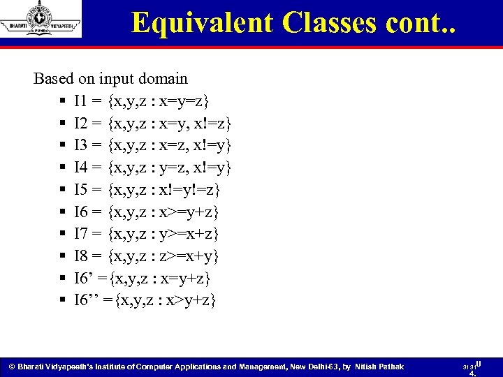 Equivalent Classes cont. . Based on input domain § I 1 = {x, y,