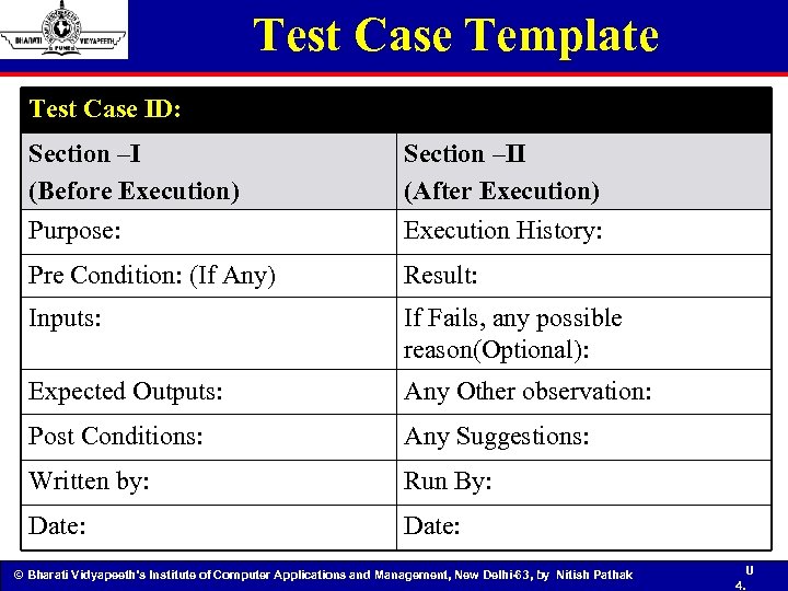 Test Case Template Test Case ID: Section –I (Before Execution) Purpose: Section –II (After