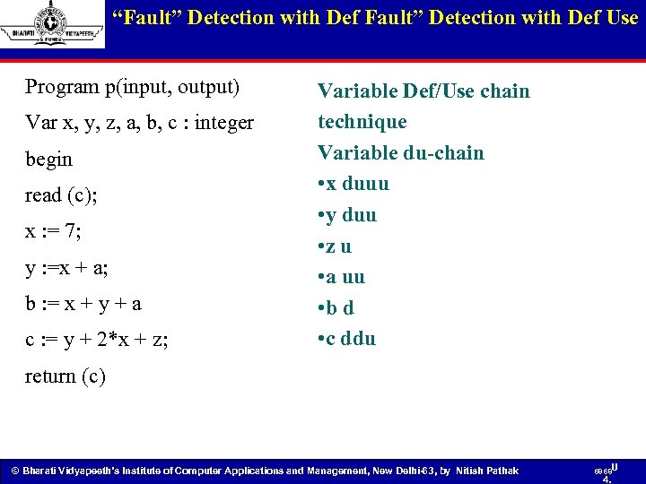 “Fault” Detection with Def Use Program p(input, output) Var x, y, z, a, b,